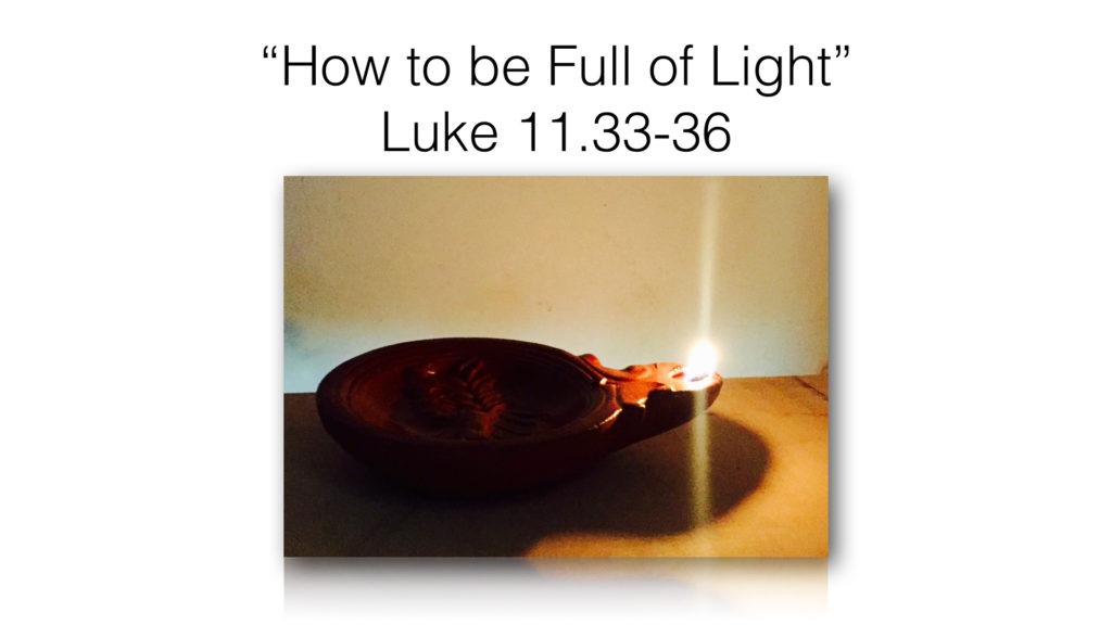 “How to be Full of Light”, Luke 11.33-36, Watford church of Christ ...